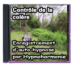 Contrle de la colre - Enregistrement d'auto-hypnose par Hypnoharmonie