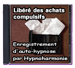 Libr des achats compulsifs - Enregistrement d'auto-hypnose par Hypnoharmonie