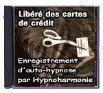 Libr des cartes de crdit - Enregistrement d'auto-hypnose par Hypnoharmonie