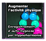 Augmenter I' activit physique - Enregistrement d'auto-hypnose par Hypnoharmonie