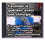 Favoriser la gurison avant une chirugie - Enregistrement d'auto-hypnose par Hypnoharmonie