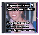 Hypno-minceur 3 Vaincre un plateau - Enregistrement d'auto-hypnose par Hypnoharmonie