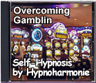 Overcoming Gambling - Self Hypnosis by Hypnoharmonie