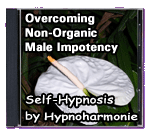 Overcoming Non-Organic Male Impotency - Self-Hypnosis by Hypnoharmonie